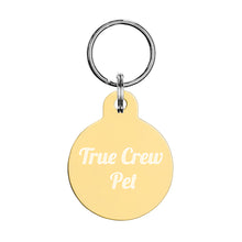 Load image into Gallery viewer, Engraved "True Crew Pet" ID tag