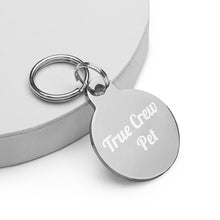 Load image into Gallery viewer, Engraved &quot;True Crew Pet&quot; ID tag
